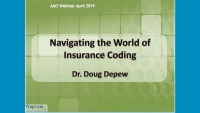 2019 Webinar - Navigating the World of Insurance Coding