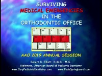 2019 AAO Annual Session - 911: Surviving Medical Emergencies in the Orthodontic Office