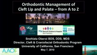 2019 AAO Annual Session - Orthodontic Management of Cleft Lip and Palate – from A to Z