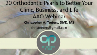2020's 20 Orthodontic Pearls to Better Your Clinic, Business, and Life