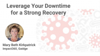 2020 Webinar - Leverage Your Downtime for a Strong Recovery