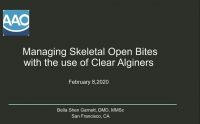 2020 Winter Conference - Managing Skeletal Open Bites with the Use of Clear Aligners