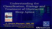 Understanding the Classification, Etiology and Treatment of Sleep Apnea
