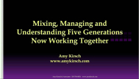 Mixing, Managing and Understanding Four Generations Now Working Together