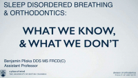 Orthodontics and Sleep Disordered Breathing: What We Know, and What We Don’t