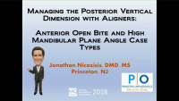 Managing the Posterior Vertical Dimension with Aligners in Anterior Open Bite and High Mandibular Plane Angle Case Types
