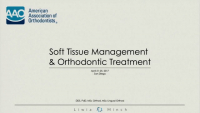 Soft Tissue Management and Orthodontic Treatment