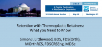 Retention with Thermoplastic Retainers: What you Need to Know