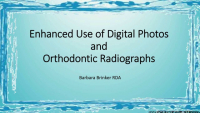 Enhanced Use of Digital Photos and Orthodontic Radiographs