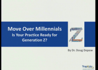 Move Over, Millennials... Is Your Practice Ready for Generation Z?