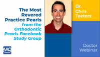 The Most Revered Practice Pearls from the Orthodontic Pearls Facebook Study Group