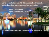 2016 Annual Session - Long-term Follow-up of Orthodontic Treatment of Patients With a Compromised Periodontium / How to Treat Open Bite or Upper Anterior Protrusion Cases with Ankylosed Teeth
