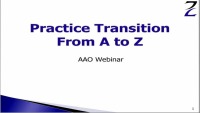 2009 AAO Webinar - Practice Transition from A to Z