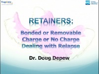 2016 AAO Annual Session - Retainers: Bonded or Removable, Charge or No Charge, Dealing with Relapse