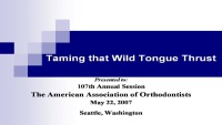 2007 Annual Session - Taming The Tongue Thrust: What To Expect From The Speech Pathologist icon