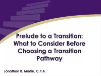 2015 Webinar – Prelude to a Transition: What to Consider Before Choosing a Transition Pathway 