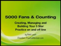 2013 Annual Session - 5000 Fans and Counting: Creating, Managing and Building Your 5 Star Practice On and Off Line
