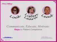 2011 Annual Session - Communicate, Educate and Motivate: Keys to Patient Compliance