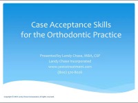 2015 Webinar – Case Acceptance Skills for the Orthodontic Practice
