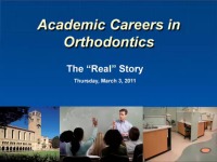 2011 AAO Webinar - Academic Careers in Orthodontics - No CE credit is offered for this lecture
