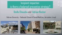 2018 AAO Winter Conf - Incipient Impaction: Is there a Foolproof Preventative Strategy? / 	Q & A Session: Chaushu & Becker