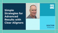 Simple Strategies for Advanced Results with Clear Aligners
