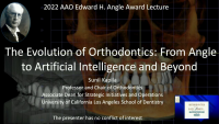 2022 Edward H. Angle Award Lecture; Evolution of Orthodontics: From Angle to Artificial Intelligence and Beyond