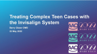 Treating Complex Teen Cases with the Invisalign System