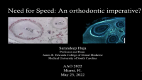 Need for Speed: An Orthodontic Imperative?