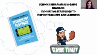 The School Librarian as a Game Changer: Innovative Strategies and Technology to Inspire Teachers and Learners icon