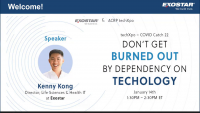techXpo Session: COVID Catch 22 – Don’t Get Burned Out by Dependency on Technology