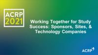 Working Together for Study Success: Sponsors, Sites, & Technology Companies
