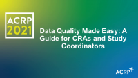 Data Quality Made Easy: A Guide for CRAs and Study Coordinators