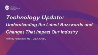 Technology Update:  Understanding the Latest Buzzwords and Changes That Impact Our Industry