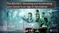 The BOUNCE! Elevating and Accelerating Your Career in an Age of Abundance