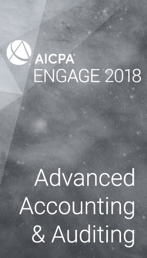 Advanced Accounting and Auditing (as part of AICPA ENGAGE 2018)