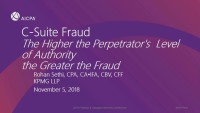 C-Suite Fraud - The Higher the Perpetrator's Level of Authority the Greater the Fraud