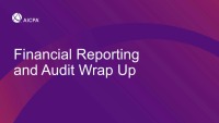Financial Reporting and Audit Wrap-Up