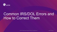 Common IRS/DOL Errors and How to Correct Them (Repeat of Session EBP1943)