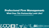 Professional Firm Management: What Does This Partnership Look Like? 