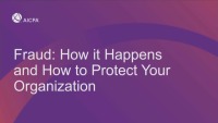 Fraud: How it Happens and How to Protect Your Organization