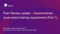 Peer Review Update - Governmental Must-Select Training Requirement (Part 1)