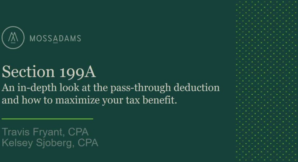 Section 199A: An In-depth Look at the Passthrough Deduction and How to Maximize Your Tax Benefit