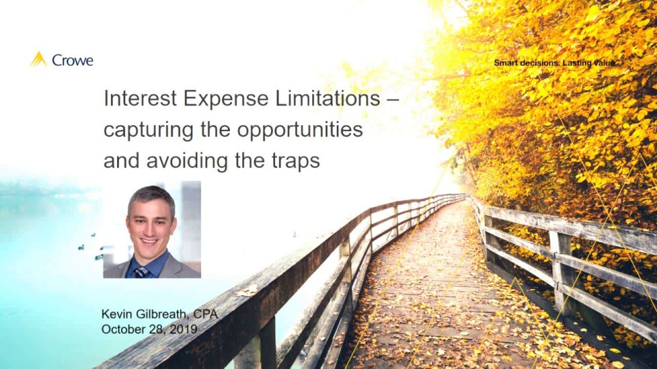 Tax Reform: Interest Expense Limitations - Capturing the Opportunities and Avoiding the Traps