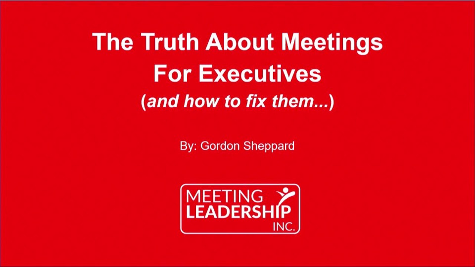 The Truth About Meetings for Executives (and How to Fix Them...)