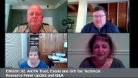 ENG201.02. AICPA Trust, Estate and Gift Tax Technical Resource Panel Update and Q&A