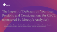 The Impact of Deferrals on Your Loan Portfolio and Considerations for CECL (sponsored by Moody's Analytics) icon