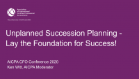 Panel: Unplanned Succession Planning - Lay the Foundation for Success!