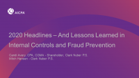 2020 Headlines - And Lessons Learned in Internal Controls and Fraud Prevention