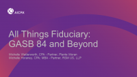 All Things Fiduciary: GASB 84 and Beyond